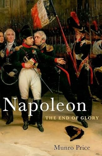 NAPOLEON: THE END OF GLORY.