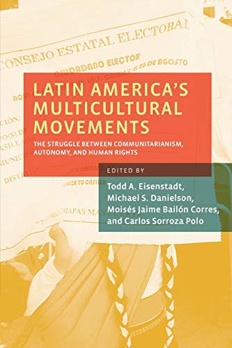 Stock image for Latin America's Multicultural Movements: The Struggle Between Communitarianism, Autonomy, and Human Rights for sale by HPB-Red
