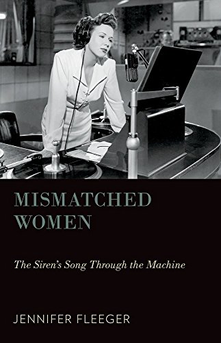 9780199936892: Mismatched Women: The Siren's Song Through the Machine (Oxford Music/Media Series)