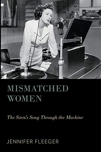 Stock image for Mismatched Women: The Siren's Song Through the Machine (Oxford Music / Media) for sale by HPB-Emerald