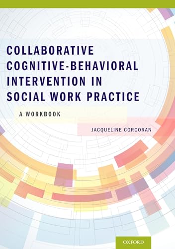 9780199937158: Collaborative Cognitive Behavioral Intervention in Social Work Practice: A Workbook