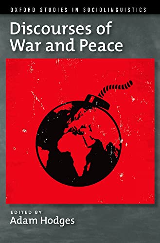 Beispielbild fr Discourses of War and Peace (Oxford Studies in Sociolinguistics) zum Verkauf von Ergodebooks