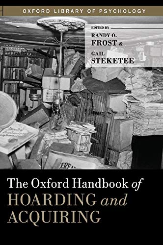 Stock image for The Oxford Handbook of Hoarding and Acquiring (Oxford Library of Psychology) for sale by BGV Books LLC