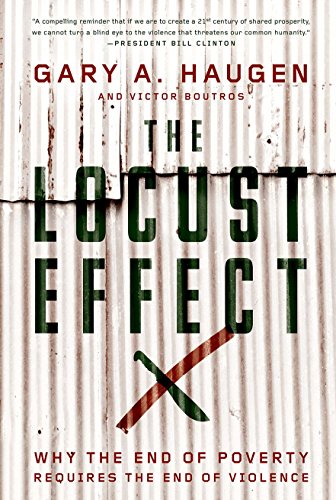 Stock image for The Locust Effect: Why the End of Poverty Requires the End of Violence for sale by Gulf Coast Books