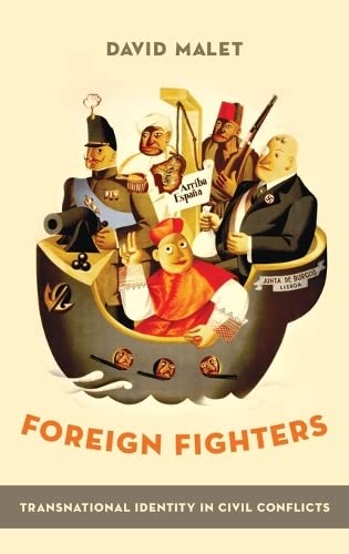 Imagen de archivo de Foreign Fighters: Transnational Identity in Civil Conflicts a la venta por Housing Works Online Bookstore