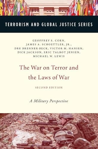 Beispielbild fr The War on Terror and the Laws of WarCorn, Geoffrey S.; Schoettler Jr zum Verkauf von Iridium_Books