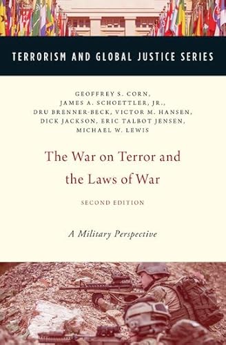 Imagen de archivo de The War on Terror and the Laws of WarCorn, Geoffrey S.; Schoettler Jr a la venta por Iridium_Books