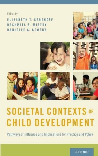 Beispielbild fr Societal Contexts of Child Development : Pathways of Influence and Implications for Practice and Policy zum Verkauf von Better World Books
