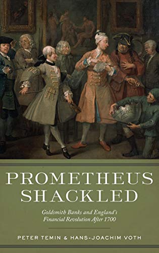 9780199944279: PROMETHEUS SHACKLED: Goldsmith Banks and England's Financial Revolution after 1700