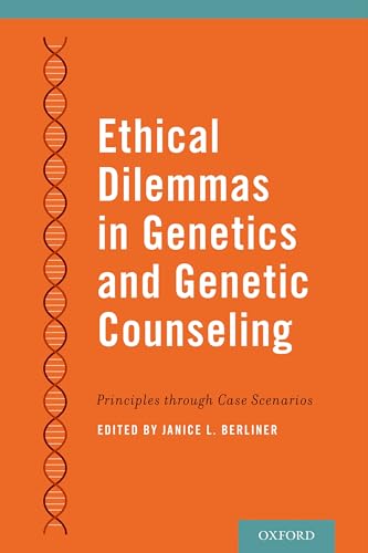 Beispielbild fr Ethical Dilemmas in Genetics and Genetic Counseling: Principles Through Case Scenarios zum Verkauf von Blackwell's