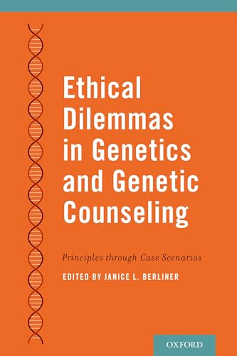 

Ethical Dilemmas in Genetics and Genetic Counseling: Principles through Case Scenarios [Soft Cover ]