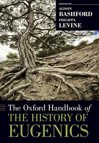 The Oxford Handbook of the History of Eugenics - Bashford, Alison