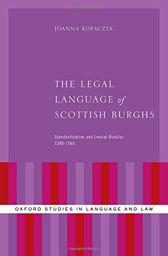 9780199945153: The Legal Language of Scottish Burghs: Standardization and Lexical Bundles (1380-1560) (Oxford Studies in Language and Law)