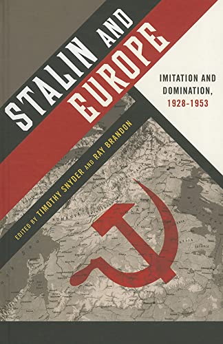 9780199945566: Stalin and Europe: Imitation and Domination, 1928-1953