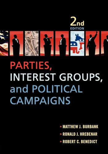 Imagen de archivo de Parties, Interest Groups, and Political Campaigns a la venta por Gulf Coast Books