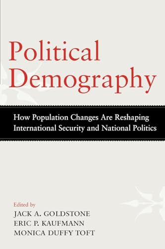 Stock image for Political Demography: How Population Changes Are Reshaping International Security and National Politics for sale by Phatpocket Limited