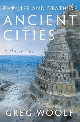 9780199946129: The Life and Death of Ancient Cities: A Natural History