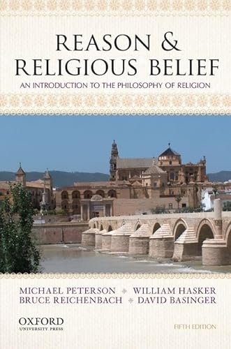 Reason & Religious Belief: An Introduction to the Philosophy of Religion (9780199946570) by Peterson, Michael; Hasker, William; Reichenbach, Bruce; Basinger, David