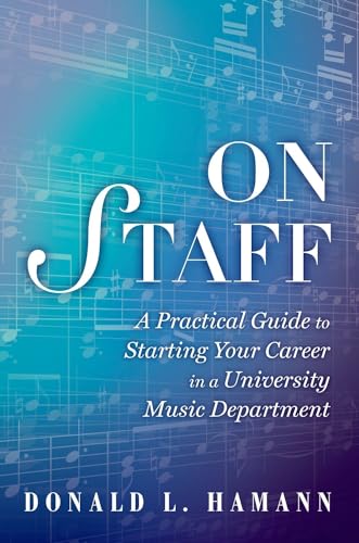 Beispielbild fr On Staff: A Practical Guide To Starting Your Career In A University Music Department zum Verkauf von HALCYON BOOKS