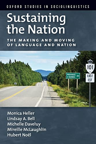9780199947218: Sustaining the Nation: The Making and Moving of Language and Nation (Oxford Studies in Sociolinguistics)