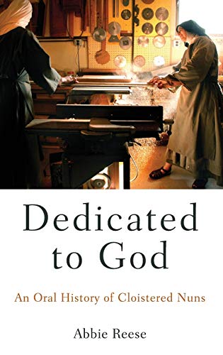 9780199947935: Dedicated to God: An Oral History of Cloistered Nuns