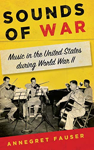 9780199948031: Sounds of War: Music in the United States during World War II