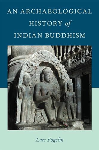9780199948239: An Archaeological History of Indian Buddhism (Oxford Handbooks)