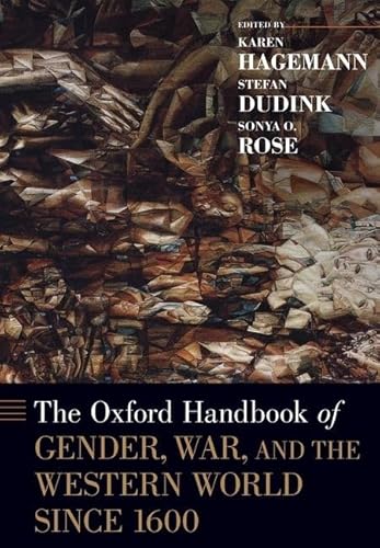 Stock image for The Oxford Handbook of Gender, War, and the Western World Since 1600 for sale by Revaluation Books