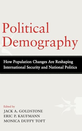 9780199949229: Political Demography: How Population Changes Are Reshaping International Security and National Politics