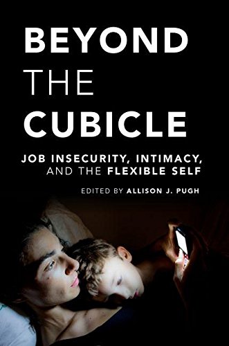 9780199957767: Beyond the Cubicle: Job Insecurity, Intimacy, and the Flexible Self