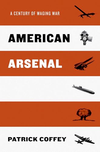 Beispielbild fr American Arsenal : A Century of Waging War zum Verkauf von Better World Books