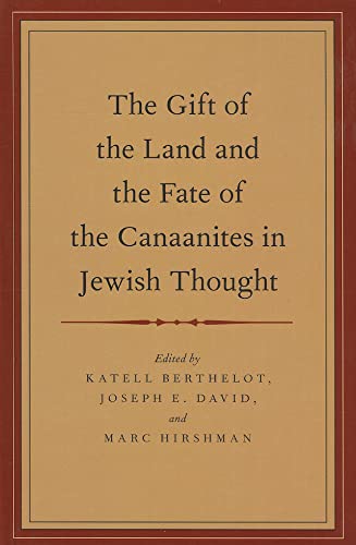 Stock image for The Gift of the Land and the Fate of the Canaanites in Jewish Thought (Hardback) for sale by Iridium_Books