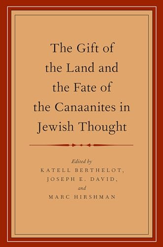 9780199959822: The Gift of the Land and the Fate of the Canaanites in Jewish Thought