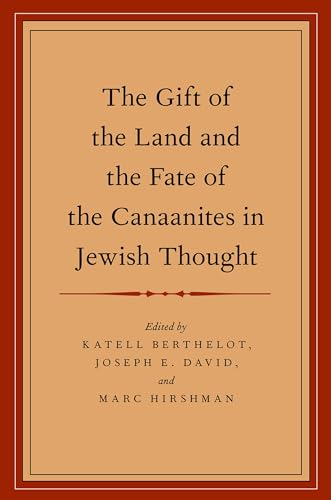 Stock image for The Gift of the Land and the Fate of the Canaanites in Jewish Thought for sale by Ebooksweb