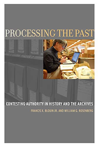 Imagen de archivo de Processing the Past: Contesting Authority in History and the Archives a la venta por Blackwell's