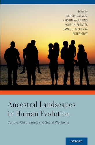 Imagen de archivo de Ancestral Landscapes in Human Evolution : Culture, Childrearing and Social Wellbeing a la venta por Better World Books