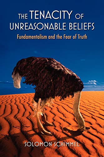 Stock image for The Tenacity of Unreasonable Beliefs: Fundamentalism and the Fear of Truth for sale by THE SAINT BOOKSTORE
