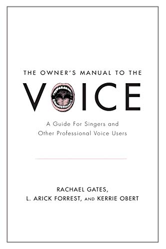 Imagen de archivo de The Owner's Manual to the Voice: A Guide for Singers and Other Professional Voice Users a la venta por HPB-Red