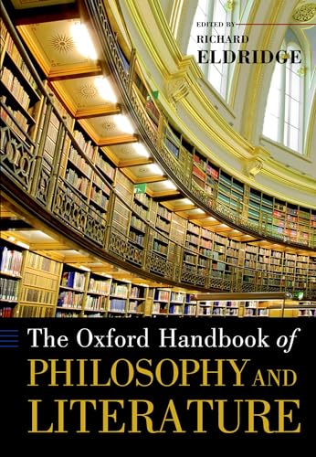 9780199965496: The Oxford Handbook of Philosophy and Literature (Oxford Handbooks)