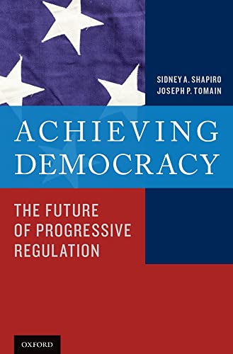 Stock image for Achieving Democracy: The Future of Progressive Regulation for sale by Housing Works Online Bookstore