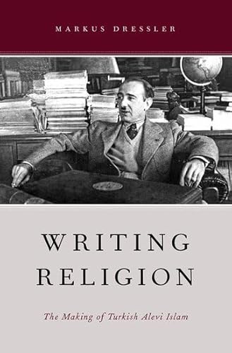 Stock image for Writing Religion The Making of Turkish Alevi Islam for sale by Michener & Rutledge Booksellers, Inc.