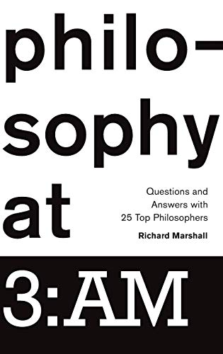 Beispielbild fr Philosophy at 3:AM: Questions and Answers with 25 Top Philosophers zum Verkauf von Wonder Book
