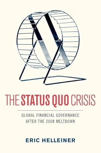 Imagen de archivo de The Status Quo Crisis: Global Financial Governance After the 2008 Meltdown a la venta por Housing Works Online Bookstore