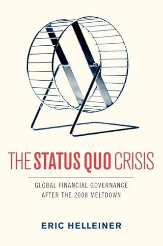 Stock image for The Status Quo Crisis: Global Financial Governance After the 2008 Meltdown for sale by Housing Works Online Bookstore