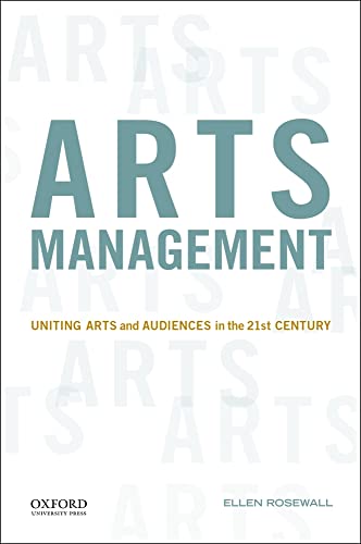 9780199973705: Arts Management: Uniting Arts and Audiences in the 21st Century