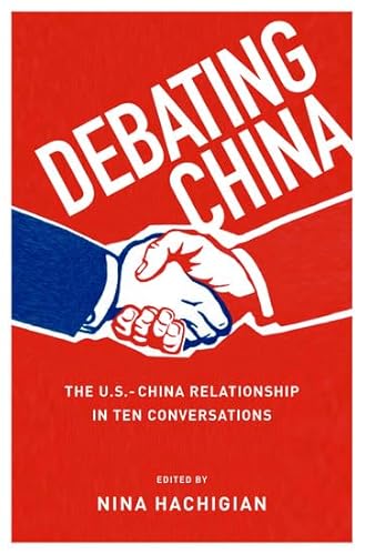 9780199973873: Debating China: The U.S.-China Relationship in Ten Conversations