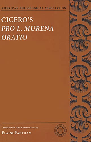 Cicero's Pro L. Murena Oratio (Society for Classical Studies Texts & Commentaries) (9780199974528) by Fantham, Elaine