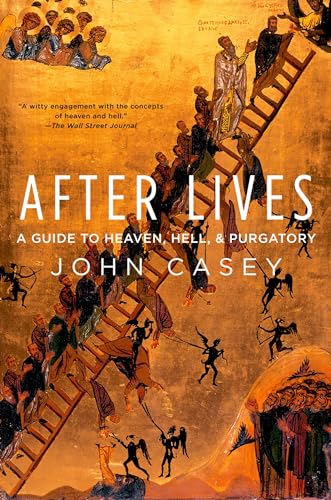 9780199975037: After Lives: A Guide to Heaven, Hell, and Purgatory