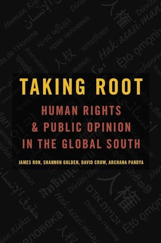 Beispielbild fr Taking Root : Human Rights and Public Opinion in the Global South zum Verkauf von Better World Books