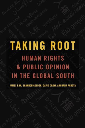 Imagen de archivo de Taking Root : Human Rights and Public Opinion in the Global South a la venta por Better World Books